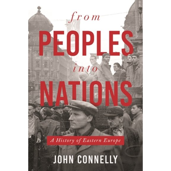 Pre-Owned From Peoples into Nations: A History of Eastern Europe, 9780691167121, 0691167125, Hardcover,