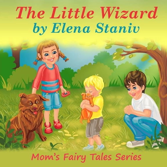 Books for Kids: The Little Wizard: Bedtime, Anytime Story about Helping and Giving to Others from Our Hearts and Enjoying It. Free Bon