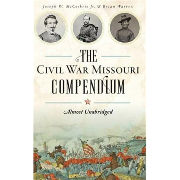 The Civil War Missouri Compendium (Hardcover)
