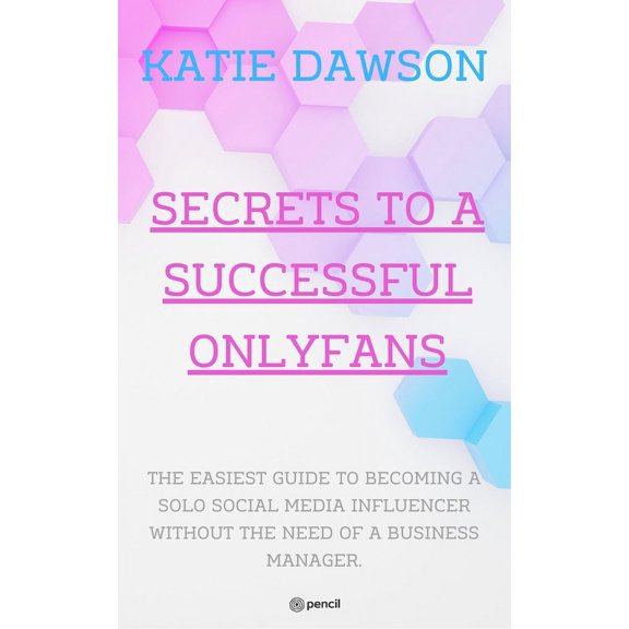Secrets to a Successful Onlyfans, (Paperback)