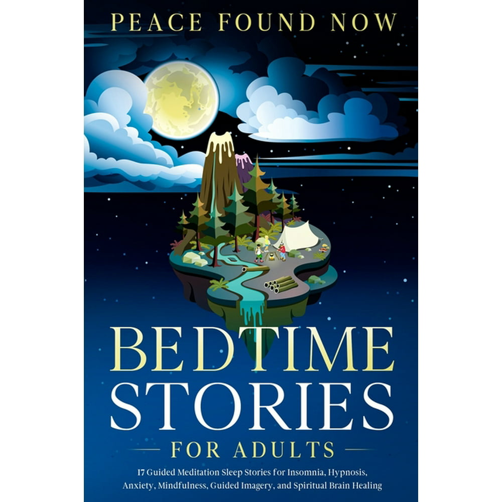 Bedtime Stories For Adults 17 Guided Meditation Sleep Stories For Insomnia Hypnosis Anxiety