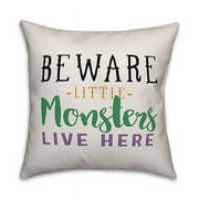 Creative Products Beware Little Monsters Live Here 18x18 Spun Poly Pillow