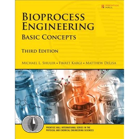 Pre-Owned Bioprocess Engineering: Basic Concepts (3rd Edition) (Prentice Hall International Series in the Physical and Chemical Engineering Sciences)
