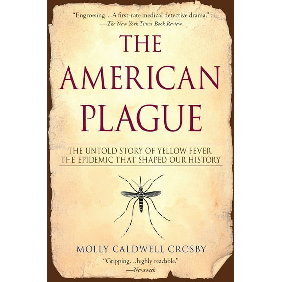 Pre-Owned The American Plague: The Untold Story of Yellow Fever, The Epidemic That Shaped Our History (Paperback) 0425217752 9780425217757