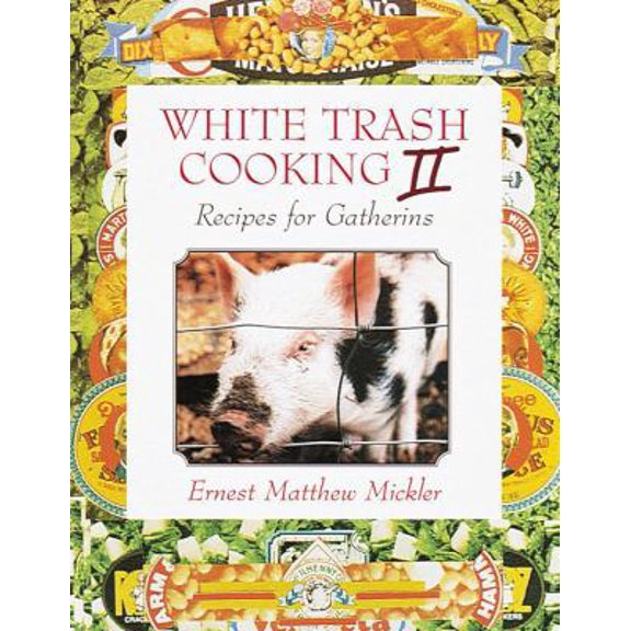 Pre-Owned White Trash Cooking II: Recipes for Gatherins (Spiral-bound) 0898158923 9780898158922