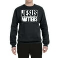 thumbnail image 2 of Jesus Matters Christian Love God Church | Mens Inspirational/Christian Crewneck Graphic Sweatshirt, Black, Small, 2 of 3