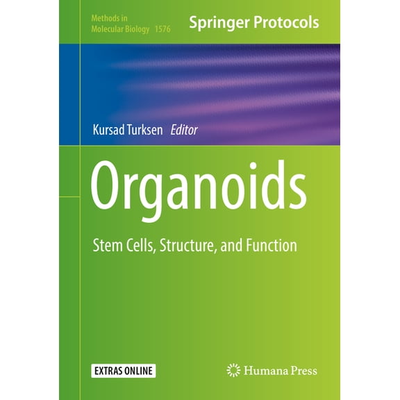 Methods in Molecular Biology Organoids: Stem Cells, Structure, and Function, Book 1576, (Hardcover)