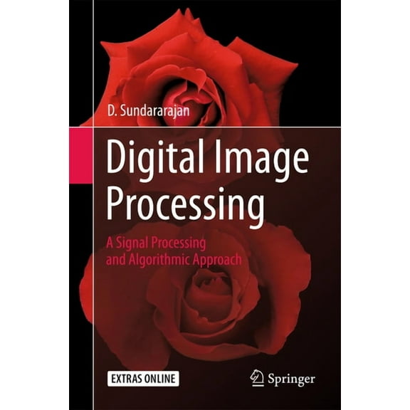 Digital Image Processing: A Signal Processing and Algorithmic Approach, (Hardcover)