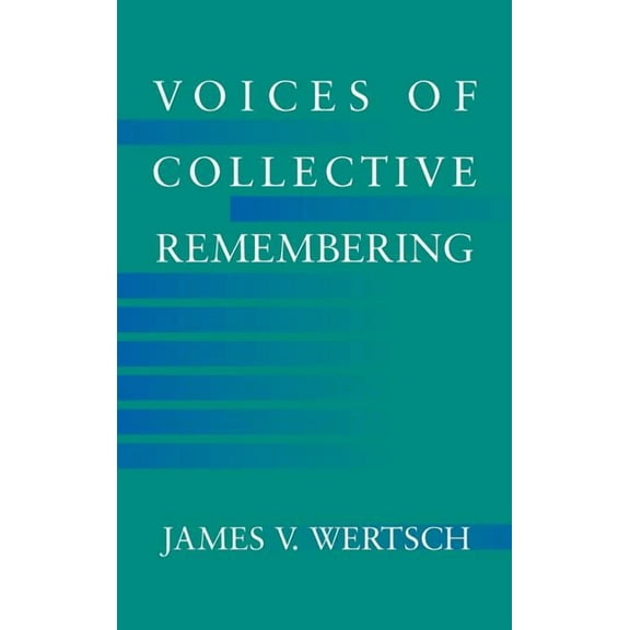 Voices of Collective Remembering, (Hardcover)