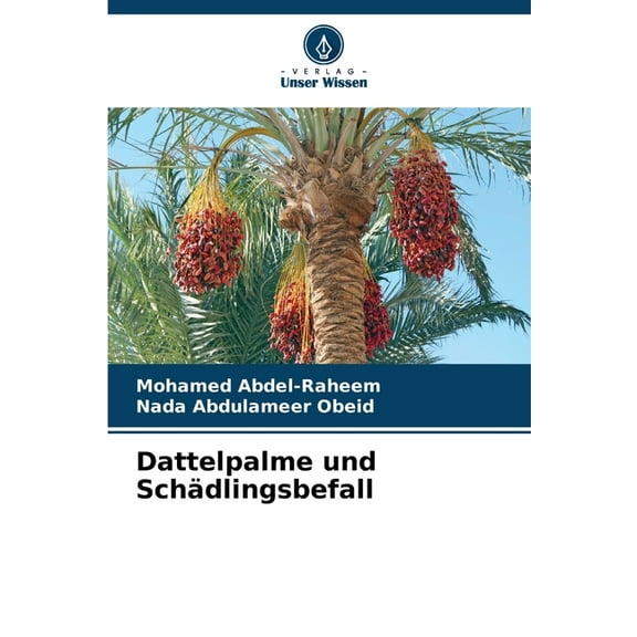 Dattelpalme und SchÀdlingsbefall, (Paperback)