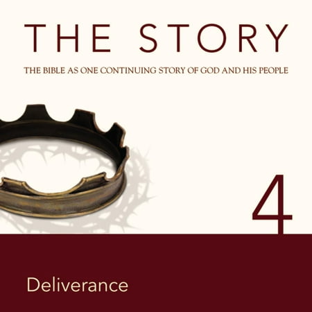 The Story Audio Bible - New International Version, NIV: Chapter 04 - Deliverance -