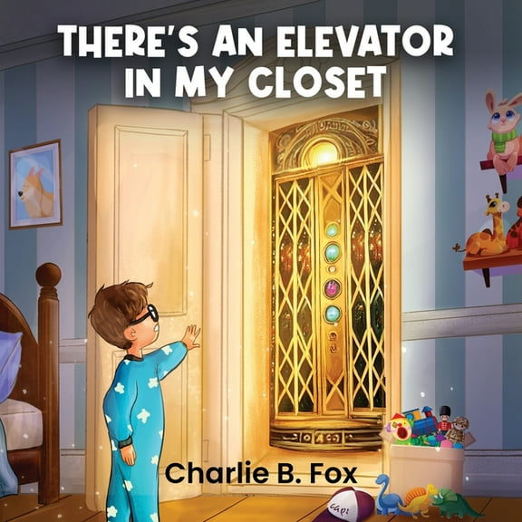 There's an Elevator in My Closet, (Paperback)