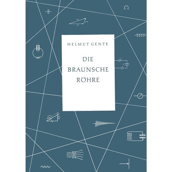 Beihefte FÃ¼r Den Physikalischen Unterric Die Braunsche RÃ¶hre, Book 1, (Paperback)
