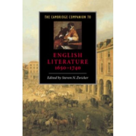 Pre-Owned The Cambridge Companion to English Literature, 1650 1740 (Paperback) 0521564883 9780521564885