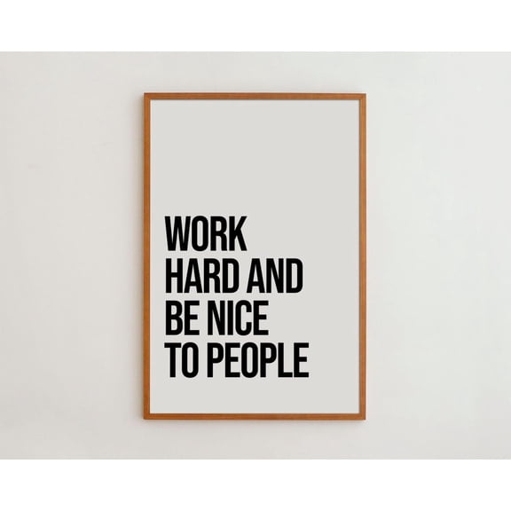 PosterArt Motivational Poster Work Hard, Be Nice - Modern Typography Wall Art, Size 8x12 UNFFRAMED
