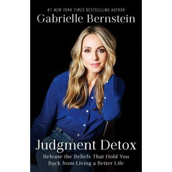 Pre-Owned Judgment Detox: Release the Beliefs That Hold You Back from Living a Better Life (Hardcover) 1501168967 9781501168963