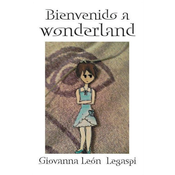 Bienvenido a Wonderland (Spanish Edition)
