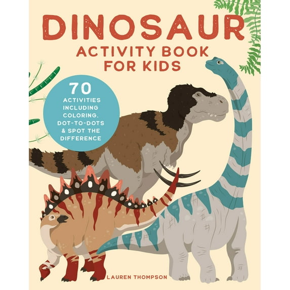 Pre-Owned Dinosaur Activity Book for Kids: 70 Activities Including Coloring, Dot-To-Dots & Spot the Difference (Paperback) 1647398223 9781647398224