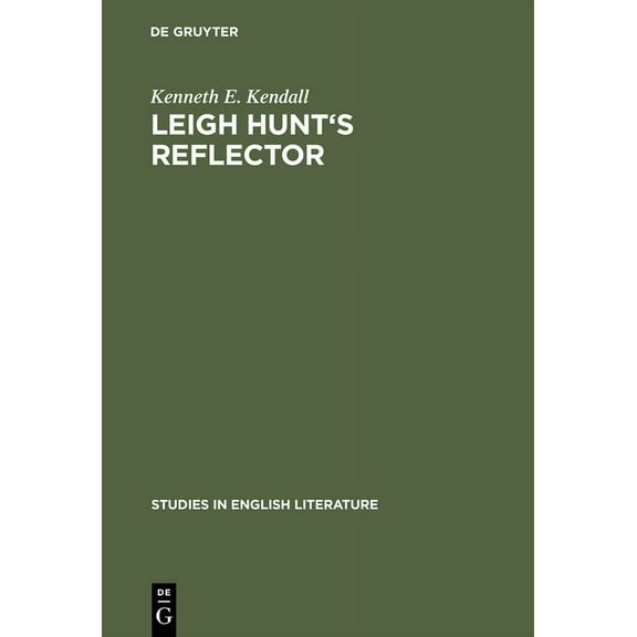 Studies in English Literature Leigh Hunt's Reflector, Book 59, (Hardcover)