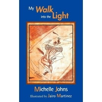 My Walk Into the Light, (Paperback)