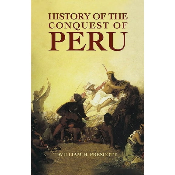 History of the Conquest of Peru (Paperback)