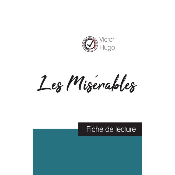Les Misérables de Victor Hugo (fiche de lecture et analyse complète de l'oeuvre), (Paperback)