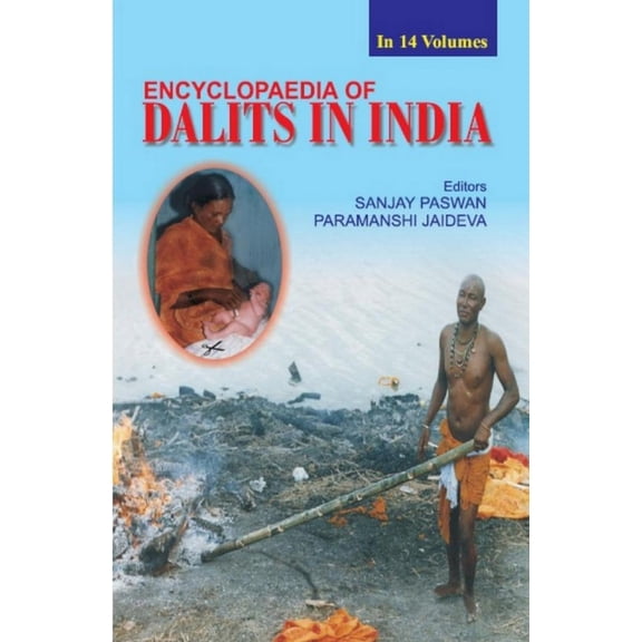 Encyclopaedia of Dalits In India (Human Rights: New Dimensions In Dalit Problems), 14th, (Hardcover)