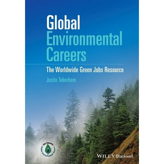 Global Environmental Careers: The Worldwide Green Jobs Resource, (Hardcover)