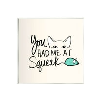 You Had Me At Squeak Peeking Cat Animals & Insects Graphic Art Unframed Art Print Wall Art