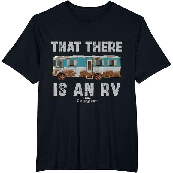 National Lampoons Christmas Vacation That There Is An RV Shirt, for men & women up to 5XL