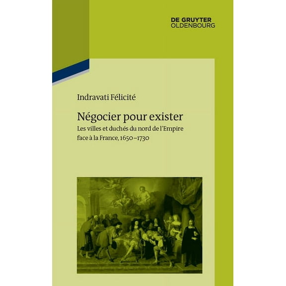 Pariser Historische Studien Négocier pour exister, Book 105, (Hardcover)
