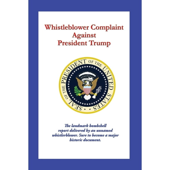 Whistleblower Complaint Against President Trump (Paperback)