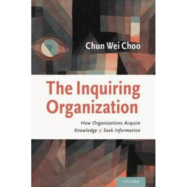 Organisation Inquisition: Comment les Organisations Acprennent des Connaissances et Cherchent des Informations