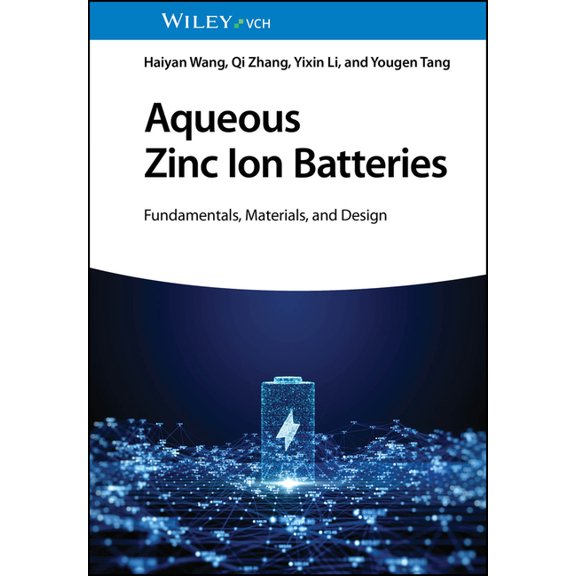 Aqueous Zinc Ion Batteries: Fundamentals, Materials, and Design, (Hardcover)