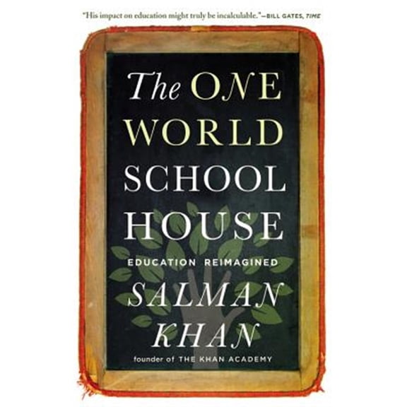Pre-Owned The One World Schoolhouse: Education Reimagined (Paperback) 1455508373 9781455508372