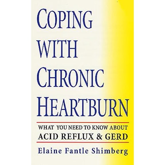 Pre-Owned Coping with Chronic Heartburn: What You Need to Know About Acid Reflux and GERD, 9780312982065, 0312982062, Paperback, First Edition edition