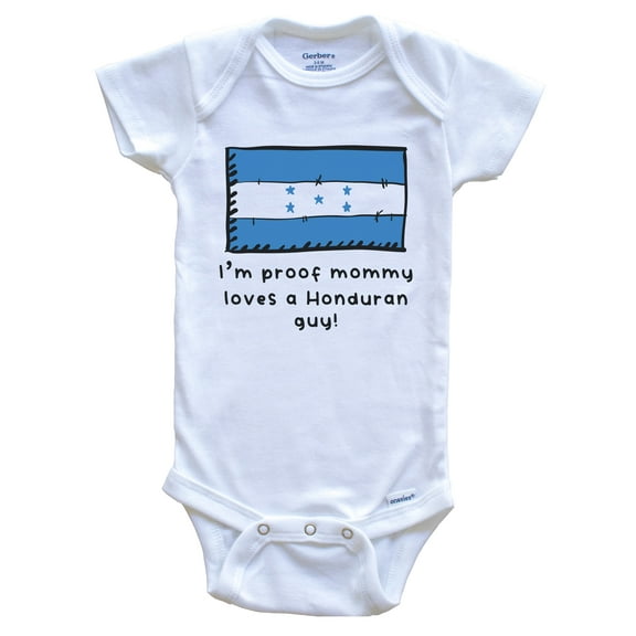 I'm Proof Mommy Loves A Honduran Guy Honduras Flag Baby Bodysuit