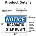 thumbnail image 2 of (2 Pack) Dramatic Step Down OSHA Notice Sign 24 Inch X 18 Inch Vinyl Label Decal Sticker Weather Resistant, UV Protected for Workplace, Business, and Construction Site, Made in the USA, 2 of 7