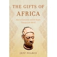 thumbnail image 1 of Pre-Owned The Gifts of Africa: How a Continent and Its People Changed the World (Hardcover) 1633887707 9781633887701, 1 of 2