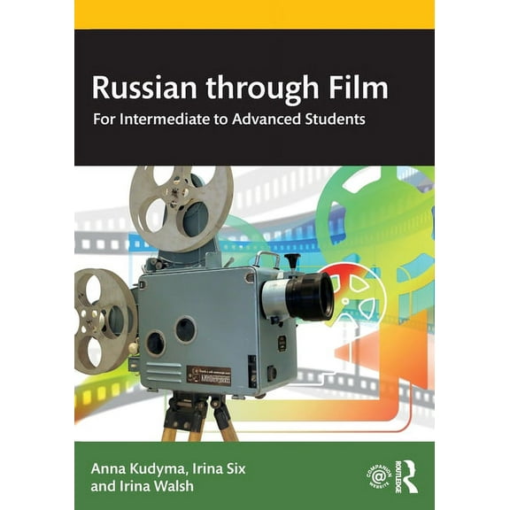 Russian through Film: For Intermediate to Advanced Students, (Paperback)