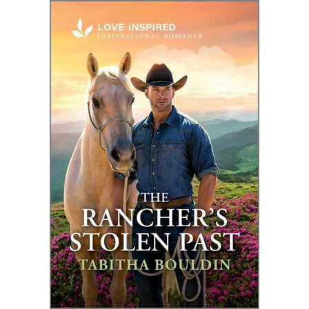 The Rancher's Stolen Past: An Uplifting Inspirational Romance, (Paperback)