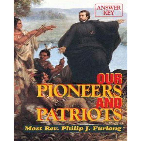 Our Pioneers and Patriots - Answer Key