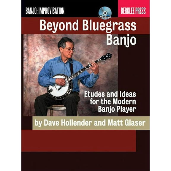 Berklee Press Beyond Bluegrass Banjo Berklee Guide Series Softcover with CD Written by Dave Hollender