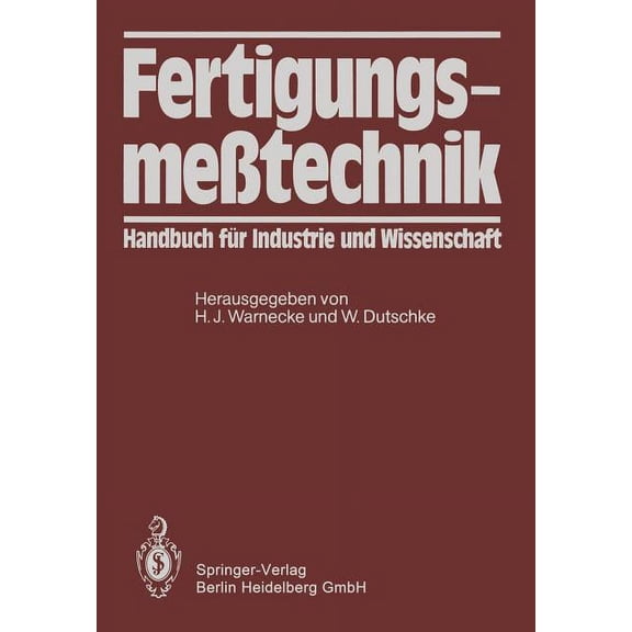 FertigungsmeÃtechnik: Handbuch FÃ¼r Industrie Und Wissenschaft, (Paperback)
