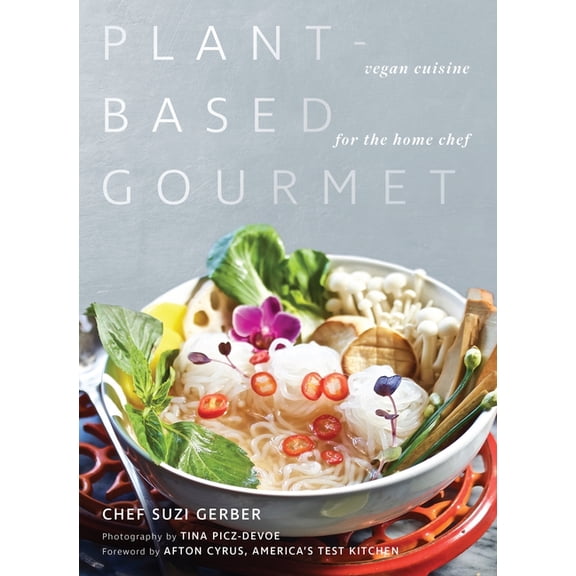 Plant-Based Gourmet: Vegan Cuisine for the Home Chef, (Hardcover)