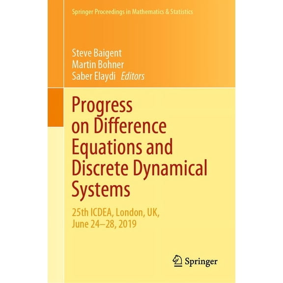 Springer Proceedings in Mathematics & St Progress on Difference Equations and Discrete Dynamical Systems: 25th Icdea, London, Uk, June 24-28, 2019, Book 341, (Hardcover)