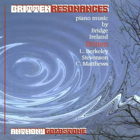 Anthony Goldstone - Britten Resonances - Music & Performance - CD