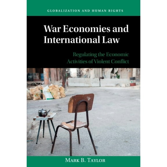 Globalization and Human Rights War Economies and International Law, (Hardcover)