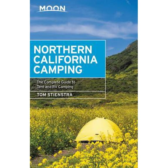 Pre-Owned Moon Northern California Camping: The Complete Guide to Tent and RV Camping (Paperback) 1640490396 9781640490390