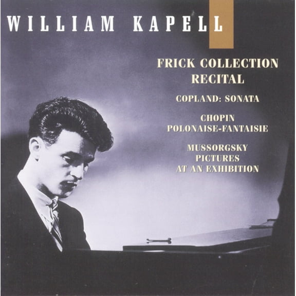 William Kapell - Frick Collection Recital - Music & Performance - CD